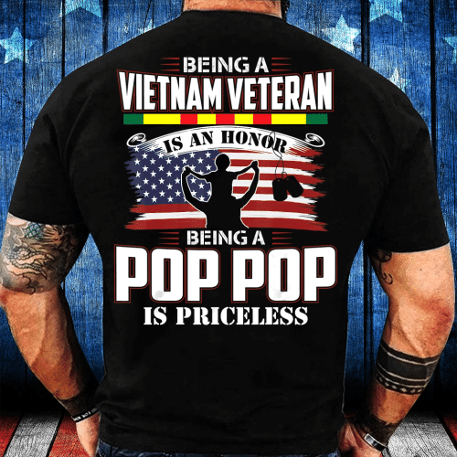 Being A Vietnam Veteran Honor Being A Pop Pop Is Priceless T-Shirt - spreadstores