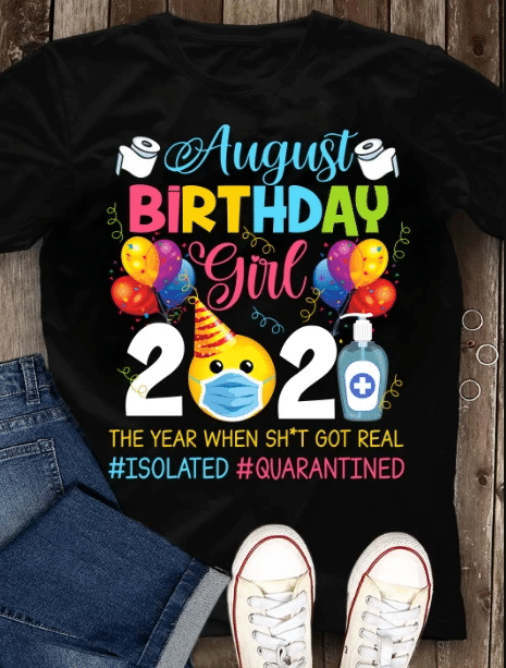 Birthday Shirt, Birthday Girl Shirt, August Birthday Shirts, August Birthday Girl T-Shirt KM0607 - spreadstores