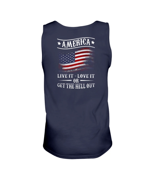 America Live It Love it Or Get The Hell Out Tank - spreadstores