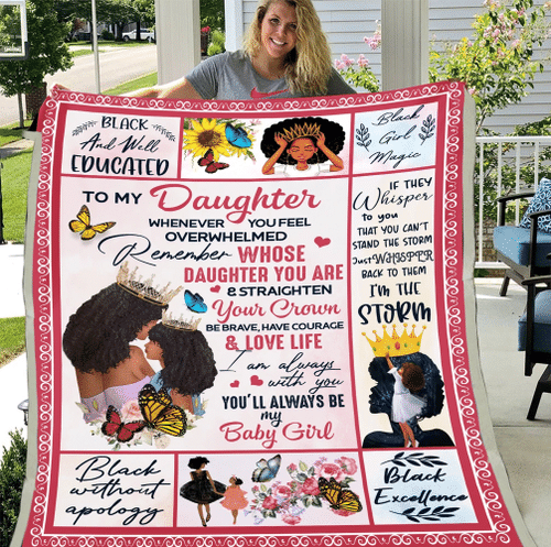 Black Girl Daughter Blanket To My Daughter Whenever You Feel Overwhelmed Remember Fleece Blanket, Gift From Mom - spreadstores