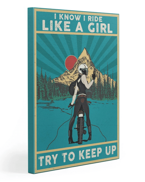 Biking Canvas I Know I Ride Like A Girl Try To Keep Up Matte Canvas - spreadstores