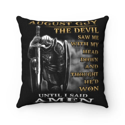 August Guy The Devil Saw Me With My Head Down Until I Said Amen Pillow - spreadstores