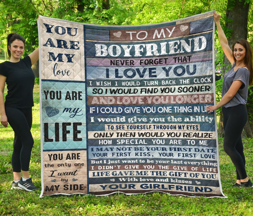 Boyfriend Blanket, Gifts For Him, To My Boyfriend, Never Forget That I Love You Quilt Blanket - spreadstores