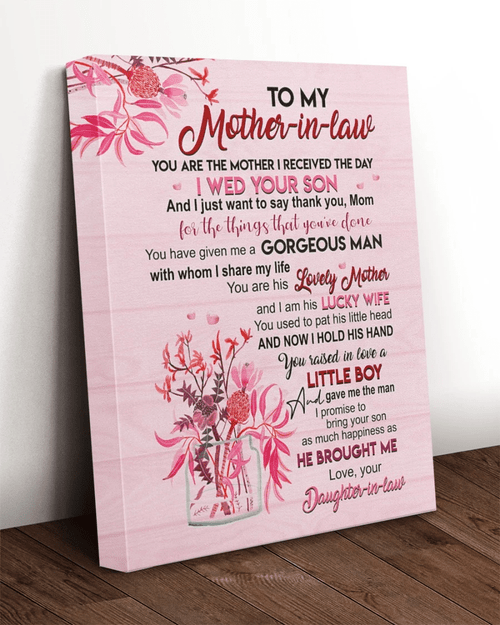 Best Gift For Mother-in-law, Mother's Day Gift, To My Mother-in-law You Are The Mother I Receives The Day Flowers Canvas - spreadstores