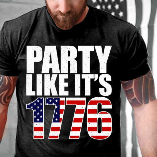 4th Of July Shirt, Independence Day Gift, Party Like It's 1776 American Flag History Day T-Shirt - spreadstores