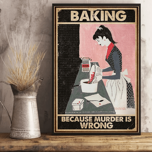 Baking Wall Art Because Murder Is Wrong Baking Matte Canvas - spreadstores