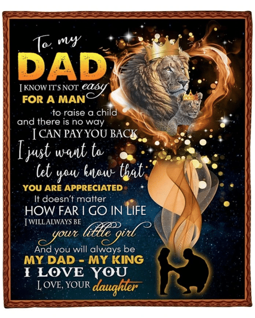 Dad Blanket To My Dad I Know It's Not Easy For A Man To Raise A Child Lion Fleece Blanket, Gift For Father's Day - spreadstores