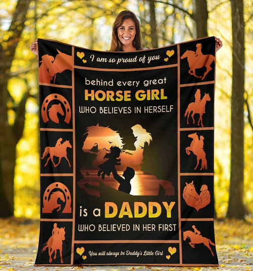 Dad Blanket, Father's Day Gift For Dad, Behind Every Great Horse Girl Who Believes In Herself Is A Daddy Fleece Blanket - spreadstores