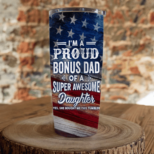 Dad Tumbler, Father's Day Gift For Dad, Dad And Daughter, Proud Bonus Dad Stainless Steel Tumbler - spreadstores