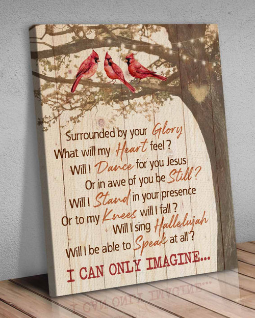 Cardinal Bird Wall Art Surrounded By Your Glory What Will My Heart Feel Will I Dance For You Matte Canvas - spreadstores