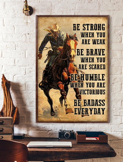 Cowboy And Horse Canvas Be Strong When You Are Weak Canvas, Love Racing Horse Wall Art - spreadstores