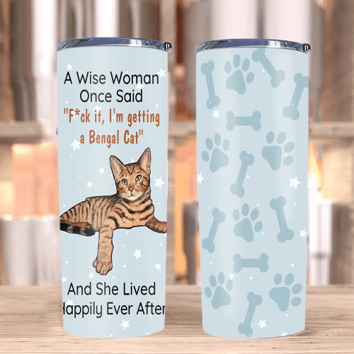 Cat Tumbler, Gift For Cat Lovers, A Wise Woman Once Said Skinny Tumbler, Bengal Cat Gift - spreadstores