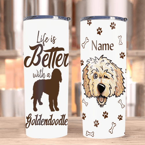 Custom Tumblers, Doodle Dog Tumblers, Gifts For Dog Lover, Life Is Better With A Goldendoodle Tumblers - spreadstores