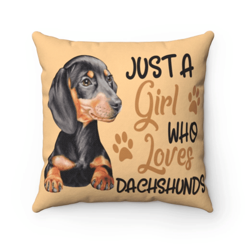 Dachshunds Dog Pillow, Gift For Dog Lovers, Just A Girl Who Loves Dachshunds Pillow - spreadstores