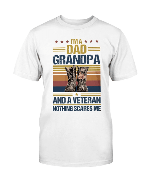 Fathers Day Gift, Happy Father Day Shirt, I'm A Dad Grandpa And A Veteran Nothing Scares Me T-Shirt - Spreadstores