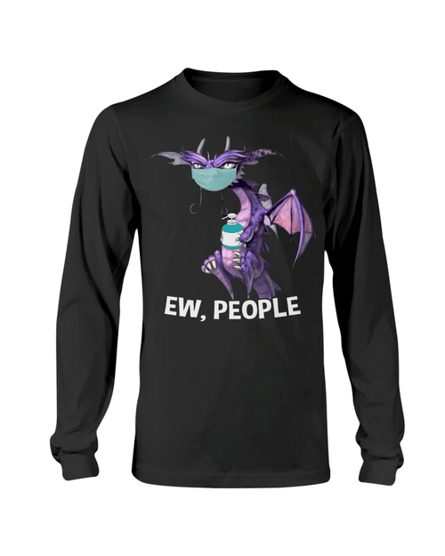 Dragon Shirt, Ew People Long Sleeve, Best Gift Idea - Spreadstores