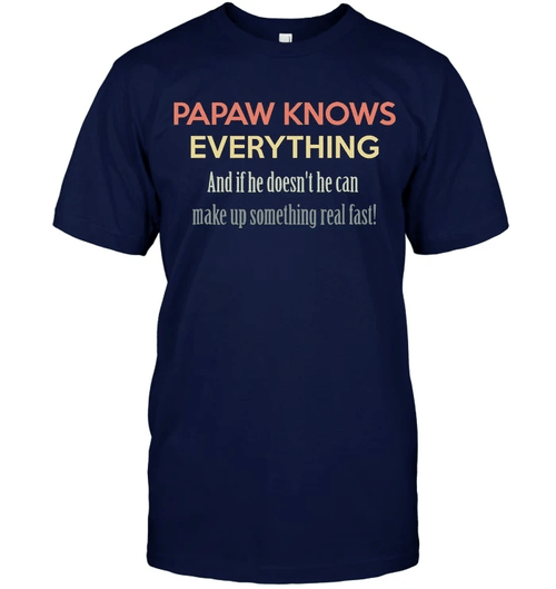 Father's Day Gift, Gift For Dad, Grandpa, Papaw Knows Everything T-Shirt - Spreadstores