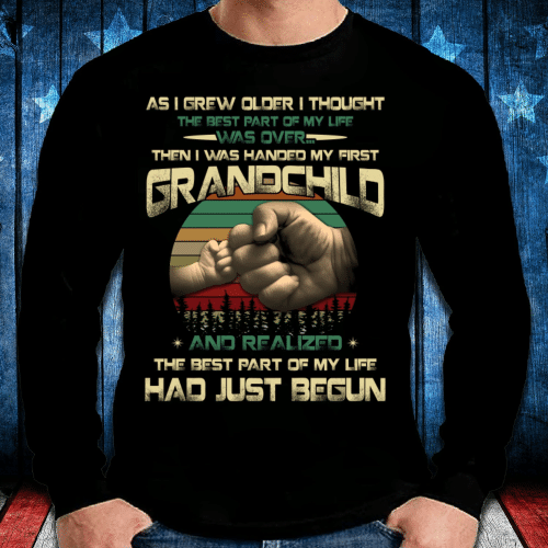 Father's Day Gift, Gift For Grandpa, Grandchild - The Best Part Of My Life Had Just Begun Long Sleeve - Spreadstores