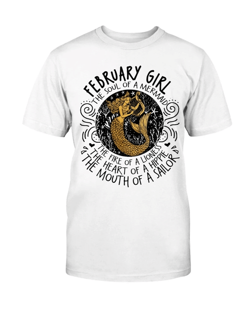 February Girl The Soul Of A Mermaid The Fire Of Lioness T-Shirt, Gifts For Birthday - Spreadstores