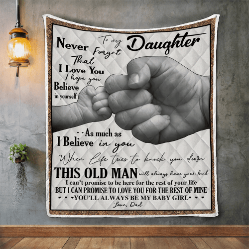 Daughter Blanket, To My Daughter Blanket, Never Forget That I Love You From Dad Quilt Blanket - Spreadstores