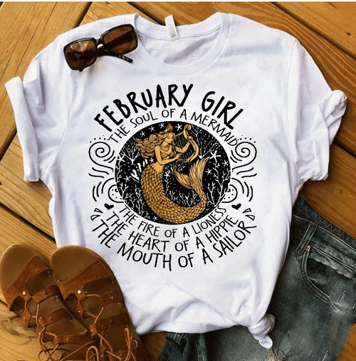 February Girl The Soul Of A Mermaid The Fire Of Lioness T-Shirt - Spreadstores