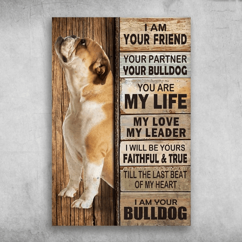 Funny Dog Canvas, I Am Your Friend, I Am Your Bulldog Canvas - Spreadstores