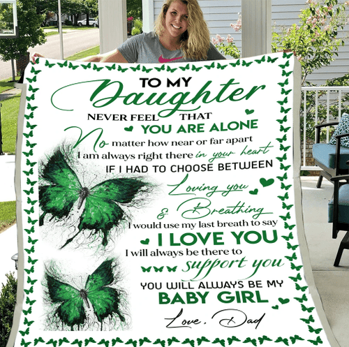Daughter Blanket, To My Daughter Blanket, Never Feel That You Are Alone Green Butterflies Fleece Blanket - Spreadstores