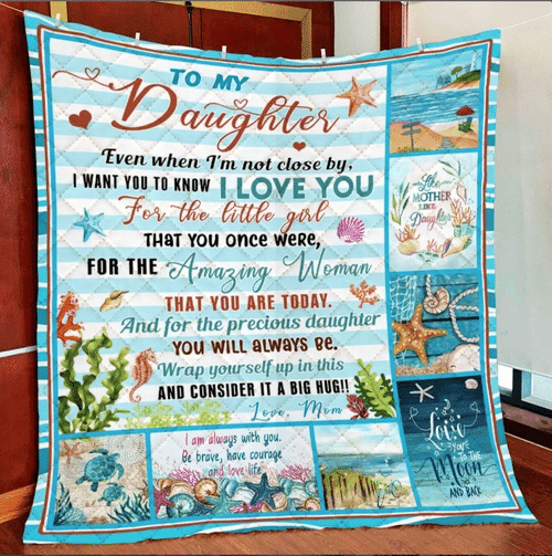 Daughter Quilt, Gifts For Daughter, To My Daughter, Even When I'm Not Close By Beach Quilt Blanket - Spreadstores