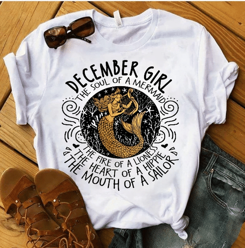 December Girl The Soul Of A Mermaid The Fire Of Lioness T-Shirt - Spreadstores