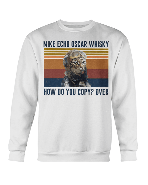 Funny Gift Unisex Shirt, Mike Echo Oska Whisky How Do You Copy Crewneck Sweatshirt - Spreadstores