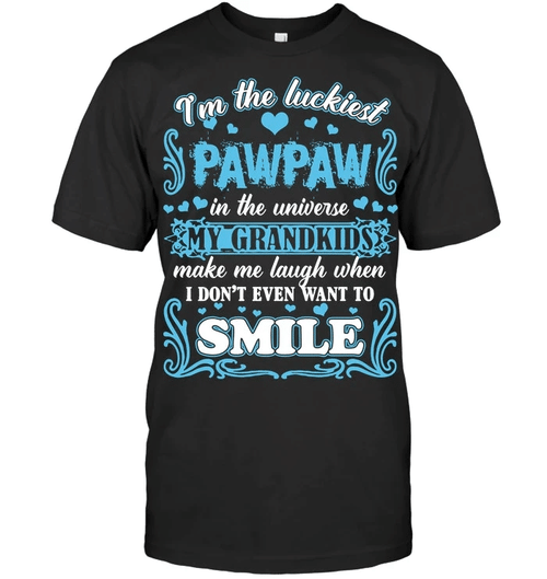 Father's Day Gift, Gift For Dad, Grandpa, I'm The Luckiest Pawpaw In The Universe T-Shirt - Spreadstores