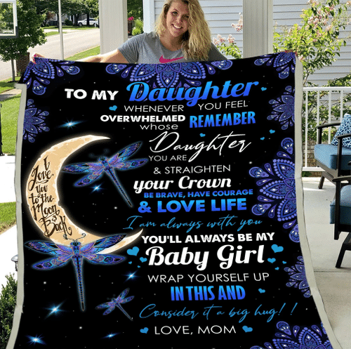 Dragonfly Daughter Blanket To My Daughter Whenever You Feel Overwhelmed Remember Whose Daughter You Are Fleece Blanket - Spreadstores