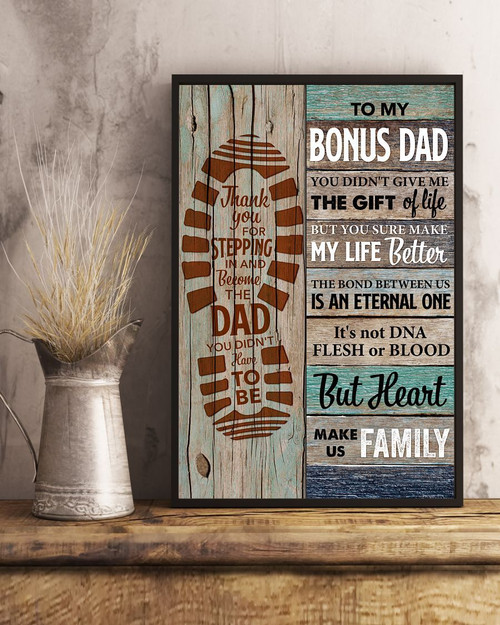 Gift For Father's Day, Bonus Dad Canvas, Gift For Bonus Dad, To My Bonus Dad You Didn't Give Me The Gift Of Life Canvas - Spreadstores