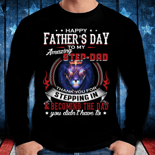 Gift For Dad, Happy Father's Day To My Amazing Step Dad Lion Daddy Long Sleeve - Spreadstores