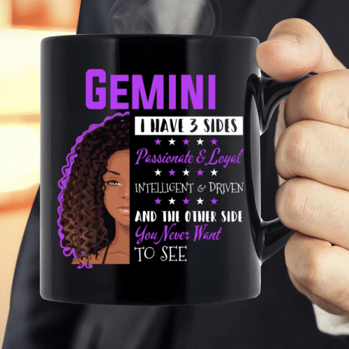 Gemini Mug, Gemini Zodiac, Gemini Queen I Have 3 Sides Passionate And Loyal, Gemini Birthday Mug - Spreadstores
