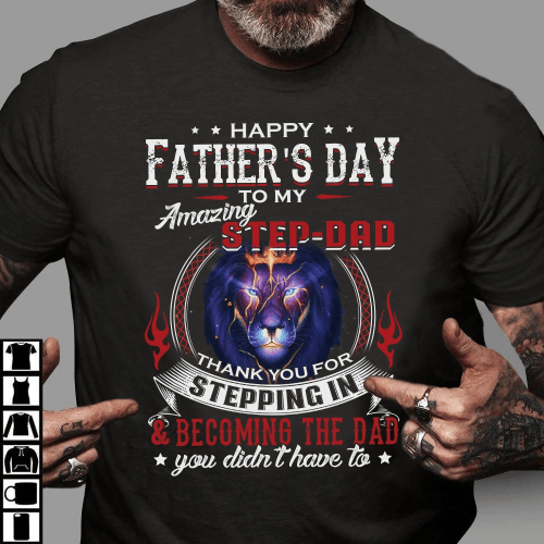 Gift For Dad, Happy Father's Day To My Amazing Step Dad Lion T-shirt, Daddy Shirt - Spreadstores