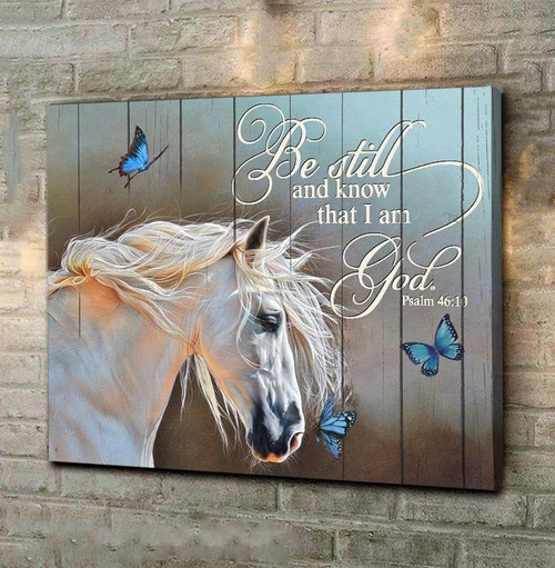 Horse Canvas, Motivation Quotes Canvas, Be Still And Know That I Am Wall Art Anniversary Gift Home Decor Canvas - Spreadstores