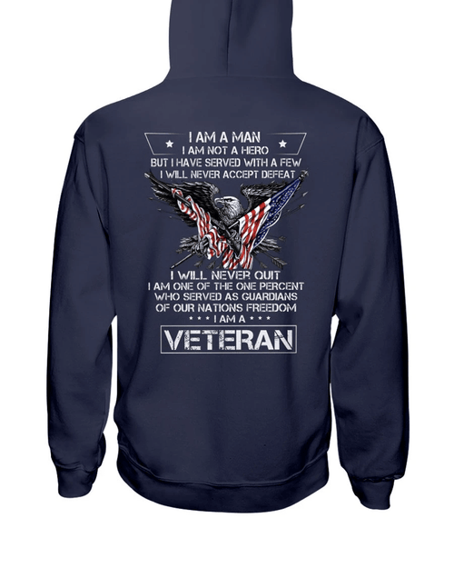 I Am A Man I Am Not A Hero I Am A Veteran Veteran Hoodie, Veteran Sweatshirts - Spreadstores