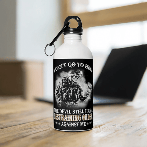 I Can't Go To Hell The Devil Still Has A Restraining Order Against Me Stainless Steel Water Bottle - Spreadstores