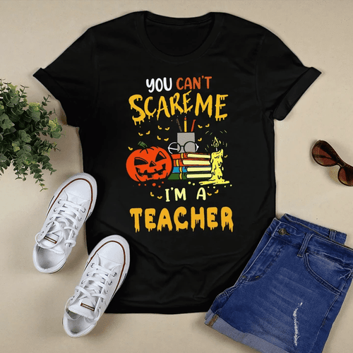 Halloween Shirt, You Can't Scare Me, I'm A Teacher Halloween T-Shirt KM2408 - Spreadstores