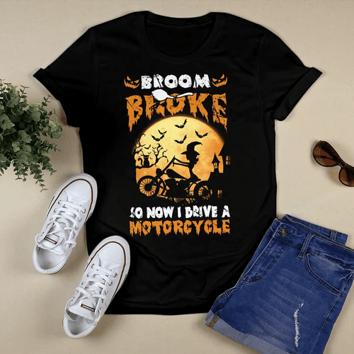 Halloween Shirt, Broom Broke So Now I Drive A Motorcycle T-Shirt KM0908 - Spreadstores