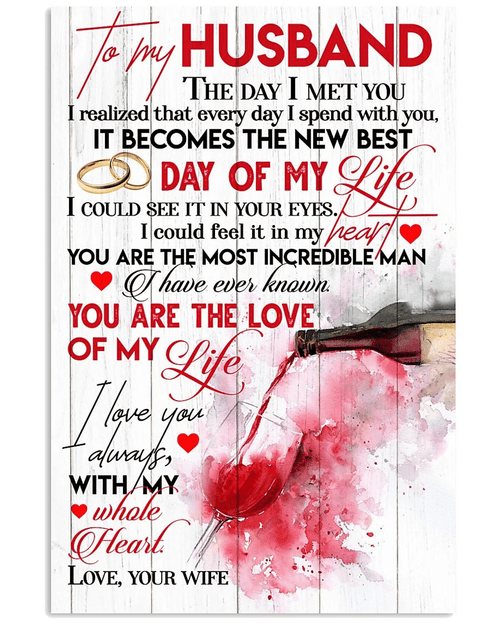 Husband Wall Art Canvas, To My Husband The Day I Met You I Realized That Every Day I Spend With You Wine Canvas - Spreadstores