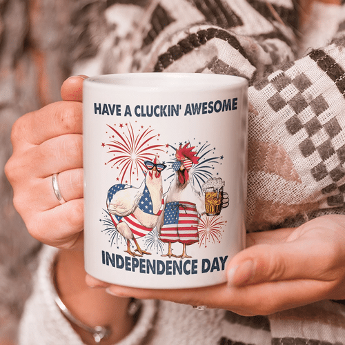 July 4th Coffee Mug, Independence Day Gift, Have A Cluckin' Awesome Mug - Spreadstores