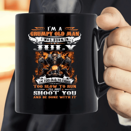 I'm A Grumpy Old Man I Was Born In July I'll Just Shoot You And Be Done With It Veteran Mug, Birthday's Gift Ideas - Spreadstores