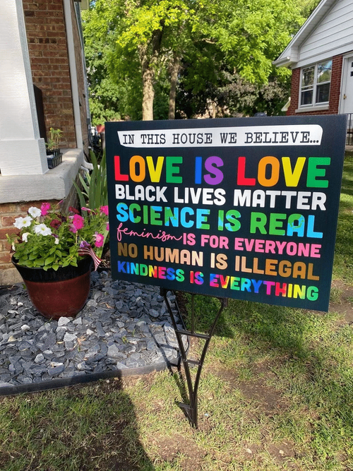 In This House, We Believe Love Is Love Black Lives Matter Yard Sign - Spreadstores