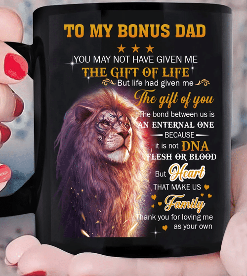 Lion Bonus Dad Mug, To My Bonus Dad You May Not Have Given Me The Gift Of Life Mug, Gift Ideas For Father's Day - Spreadstores