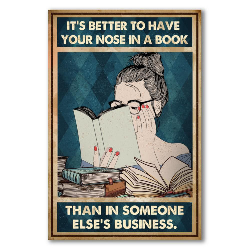 Love Reading Books Wall Art Canvas It's Better To Have Your Nose In A Book Than In Someone Else's Business Canvas - Spreadstores