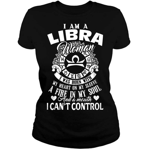 Libra Shirt, Zodiac Sign Shirt, I’m A Libra Woman I Can’t Control, Birthday Gift For Her Ladies T-Shirt - Spreadstores