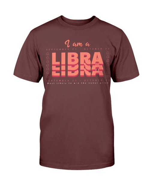 Libra Shirt, Birthday Gift Ideas, I Am A Libra Most Likely To Win The Nobel Prize T-shirt - Spreadstores