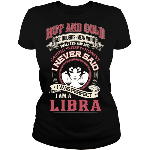Libra Shirt, Zodiac Sign Shirt, Hot And Cold I’m A Libra Funny T-Shirt, Birthday Gift For Her Ladies T-Shirt - Spreadstores